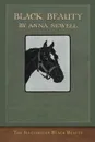 The Illustrated Black Beauty. 100 Illustrations - Anna Sewell