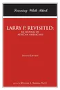 LARRY P. REVISITED. IQ TESTING OF AFRICAN AMERICANS:  Learning While Black: Second Edition - William A. Thomas Ph.D.