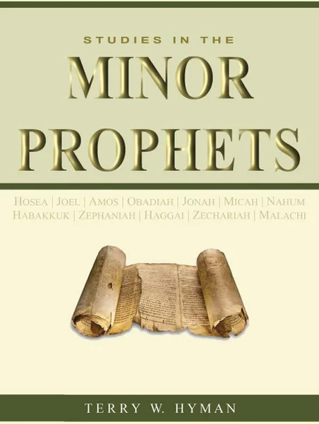 Обложка книги Studies in the Minor Prophets, Terry W Hyman