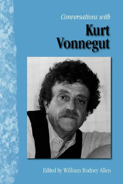 Обложка книги Conversations with Kurt Vonnegut, Kurt Jr. Vonnegut