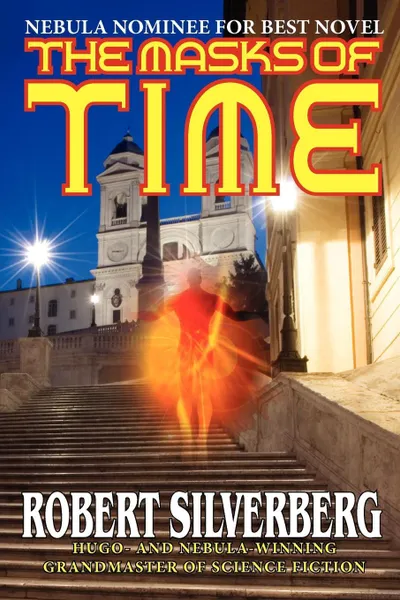 Обложка книги The Masks of Time, Robert Silverberg