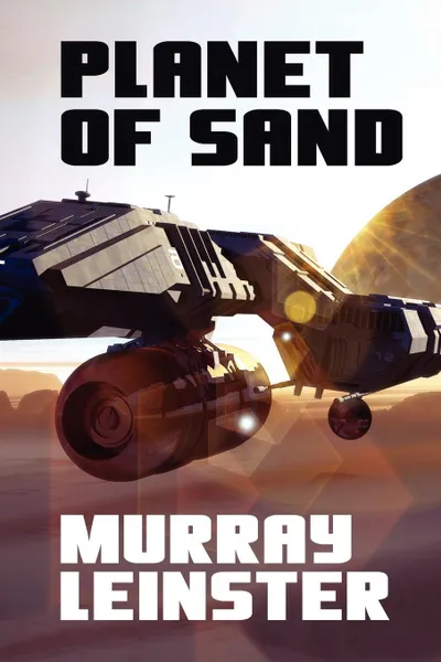 Обложка книги Planet of Sand, Murray Leinster