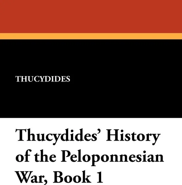 Обложка книги Thucydides' History of the Peloponnesian War, Book 1, Thucydides