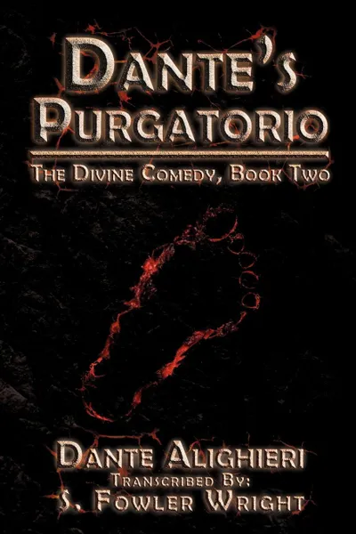 Обложка книги Dante's Purgatorio. The Divine Comedy, Book Two, S. Fowler Wright, Dante Alighieri