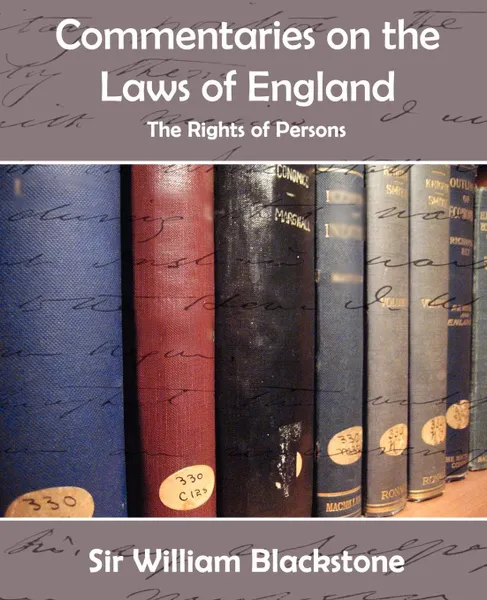 Обложка книги Commentaries on the Laws of England (the Rights of Persons), William Blackstone