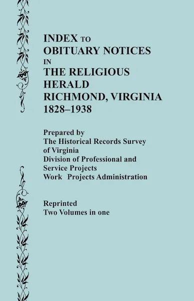 Обложка книги Guide to the Manuscript Collections of the Virginia Baptist Historical Society, Supplement No. 1. Index to Obituary Notices in the Religious Herald, R, R Historical Records Survey of Virginia, Historical Records Survey of Virginia, Historical Records S
