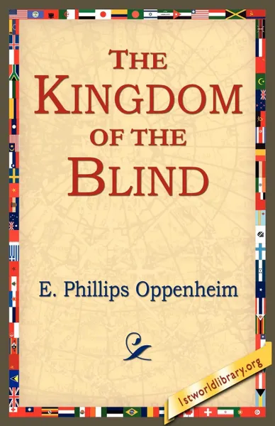 Обложка книги The Kingdom of the Blind, E. Phillips Oppenheim