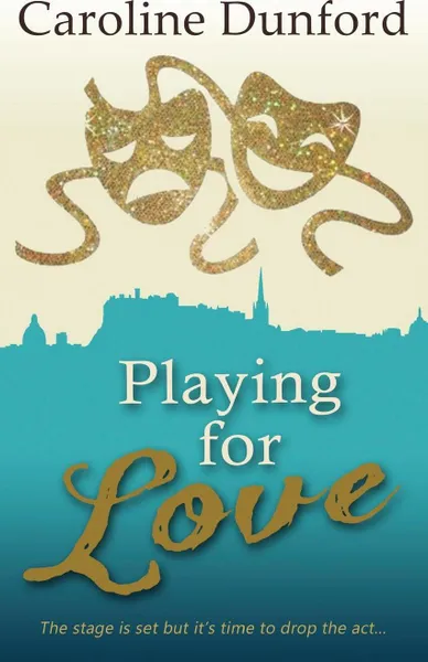 Обложка книги Playing for Love, Caroline Dunford