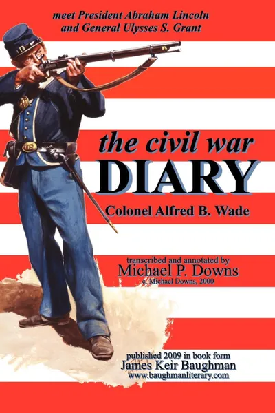 Обложка книги the civil war DIARY Col Alfred B. Wade, Alfred B Wade