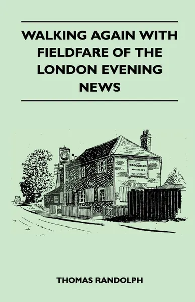 Обложка книги Walking Again with Fieldfare of the London Evening News, Thomas Randolph