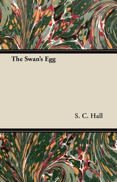 Обложка книги The Swan's Egg, S. C. Hall