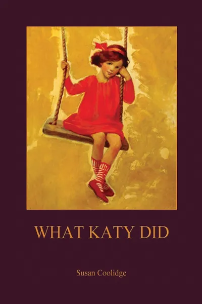 Обложка книги What Katy Did (Aziloth Books), Susan Coolidge