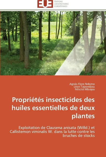 Обложка книги Proprietes insecticides des huiles essentielles de deux plantes, Collectif