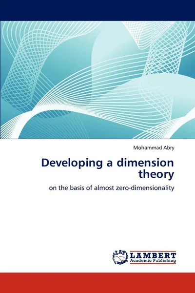 Обложка книги Developing a dimension theory, Mohammad Abry