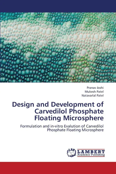 Обложка книги Design and Development of Carvedilol Phosphate Floating Microsphere, Joshi Pranav, Patel Mukesh, Patel Natavarlal