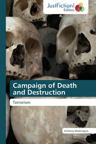 Обложка книги Campaign of Death and Destruction, Modungwo Anthony