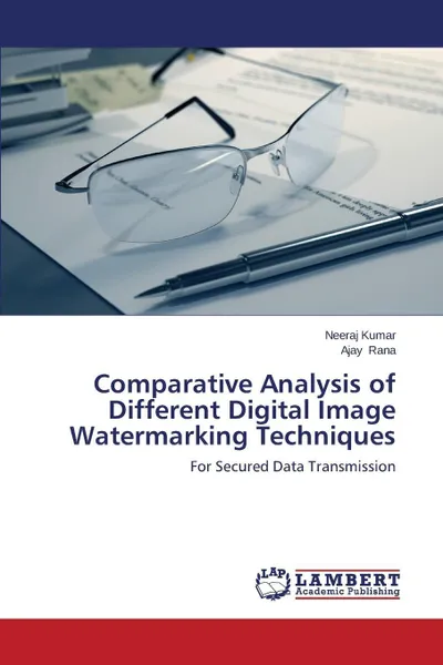 Обложка книги Comparative Analysis of Different Digital Image Watermarking Techniques, Kumar Neeraj, Rana Ajay