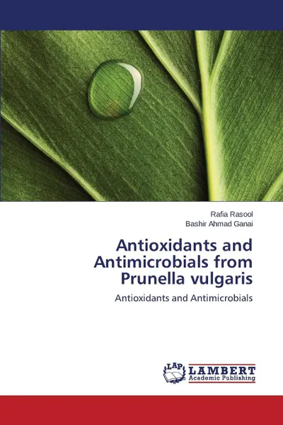 Обложка книги Antioxidants and Antimicrobials from Prunella vulgaris, Rasool Rafia, Ganai Bashir Ahmad