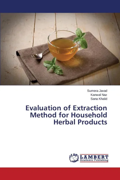 Обложка книги Evaluation of Extraction Method for Household Herbal Products, Javad Sumera, Naz Kanwal, Khalid Sana