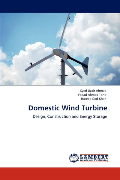 Обложка книги Domestic Wind Turbine, Syed Uzair Ahmed, Foaad Ahmed Tahir, Haseeb Dad Khan