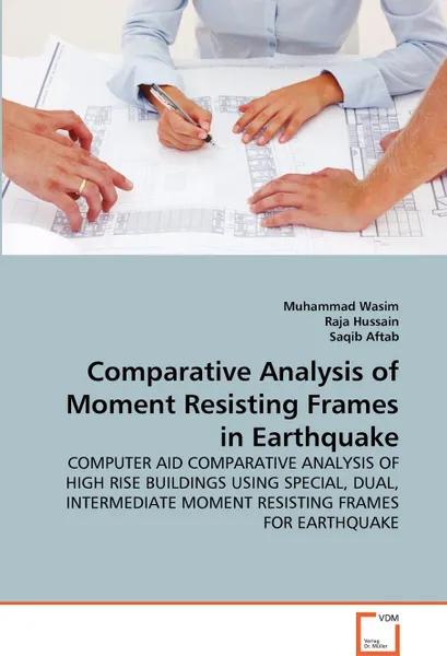 Обложка книги Comparative Analysis of Moment Resisting Frames in Earthquake, Muhammad Wasim, Raja Hussain, Saqib Aftab