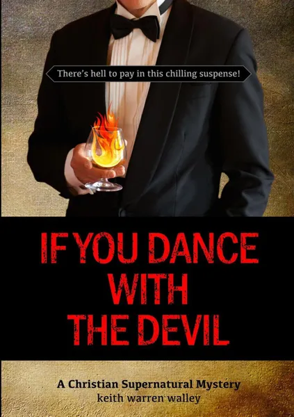Обложка книги If You Dance With The Devil, Keith Warren Walley