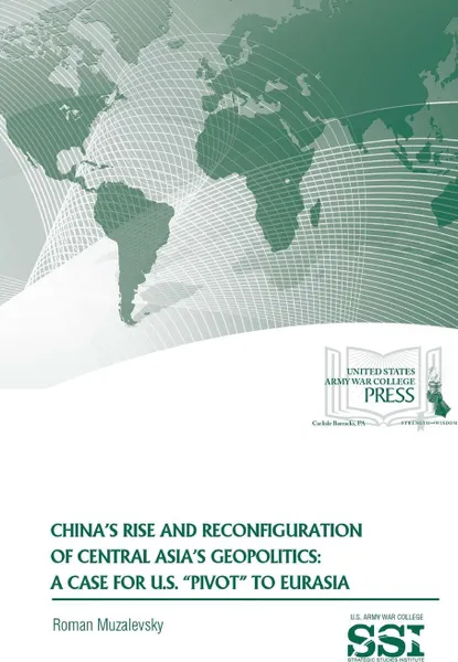 Обложка книги China's Rise and Reconfiguration of Central Asia's Geopolitics. A Case for U.S. 