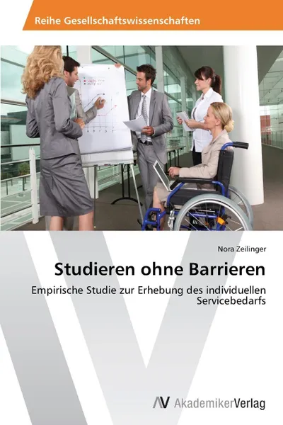 Обложка книги Studieren ohne Barrieren, Zeilinger Nora