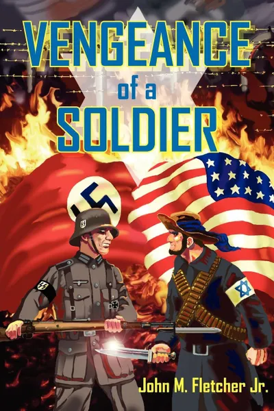 Обложка книги Vengeance of a Soldier, John M. Fletcher Jr.