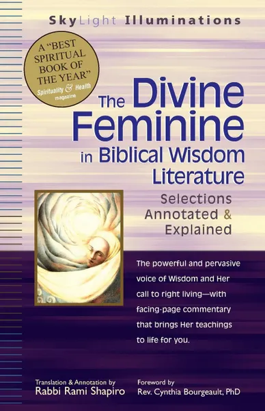 Обложка книги The Divine Feminine in Biblical Wisdom Literature. Selections Annotated & Explained, Rabbi Rami Shapiro