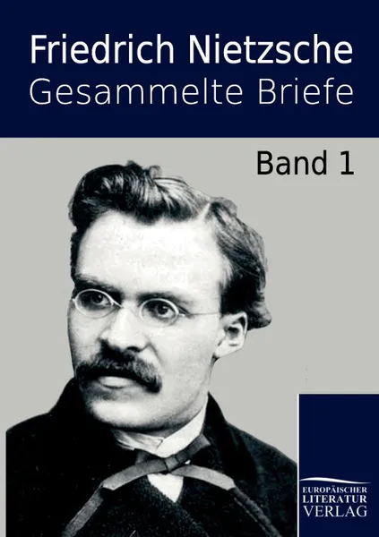 Обложка книги Gesammelte Briefe, Friedrich Wilhelm Nietzsche