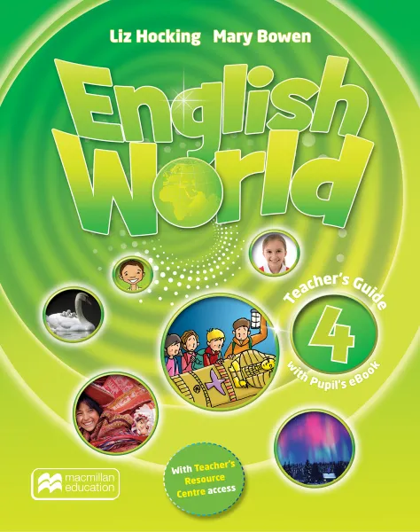 Обложка книги English World. Level 4. Teacher's Guide (+ Pupil's eBook), Mary Bowen; Liz Hocking