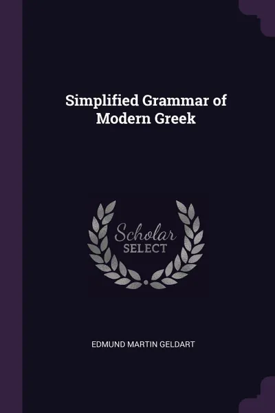 Обложка книги Simplified Grammar of Modern Greek, Edmund Martin Geldart