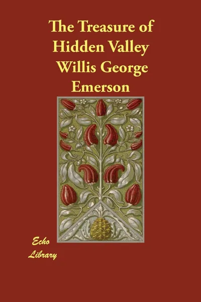 Обложка книги The Treasure of Hidden Valley, Willis George Emerson