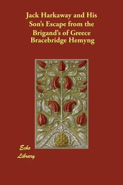 Обложка книги Jack Harkaway and His Son's Escape from the Brigand's of Greece, Bracebridge Hemyng