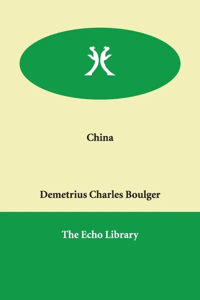 Обложка книги China, Demetrius Charles Boulger