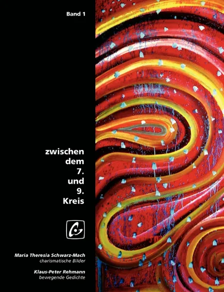 Обложка книги Zwischen dem 7. und 9. Kreis, Klaus-Peter Rehmann, Maria Theresia Schwarz-Mach