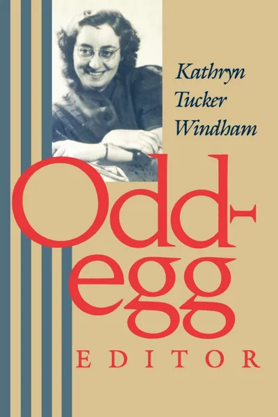 Обложка книги Odd-Egg Editor, Kathryn Tucker Windham