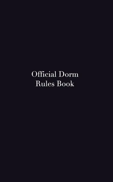 Обложка книги Official Dorms Rules Book, Sir Michael Huhn