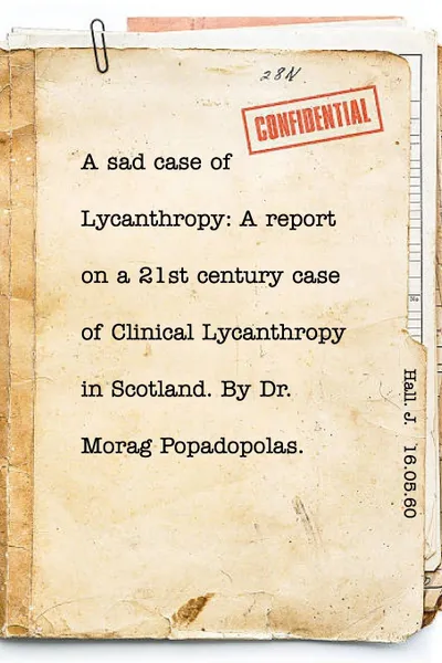 Обложка книги A sad case of Lycanthropy. By Dr Morag Popadopolas., Elspeth Grace Hall