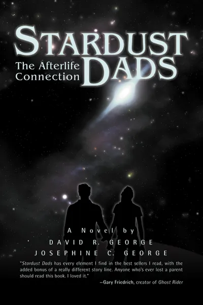 Обложка книги Stardust Dads. The Afterlife Connection, David R. George, Josephine C. George