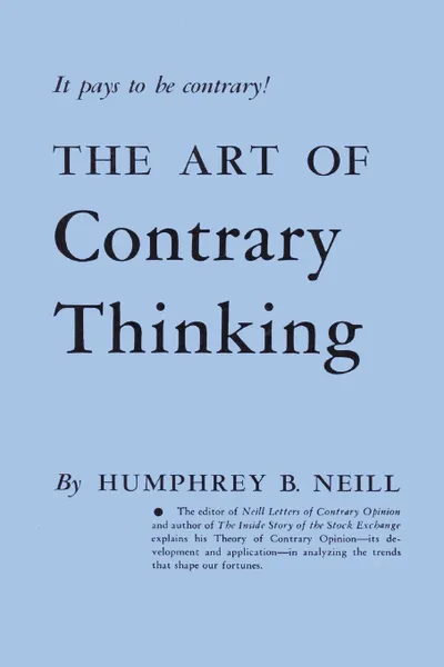 Обложка книги The Art of Contrary Thinking, Humphrey B. Neill