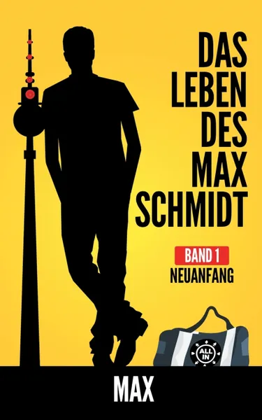 Обложка книги Das Leben des Max Schmidt, Max