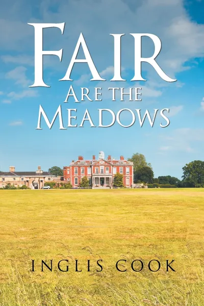 Обложка книги Fair Are the Meadows, Inglis Cook
