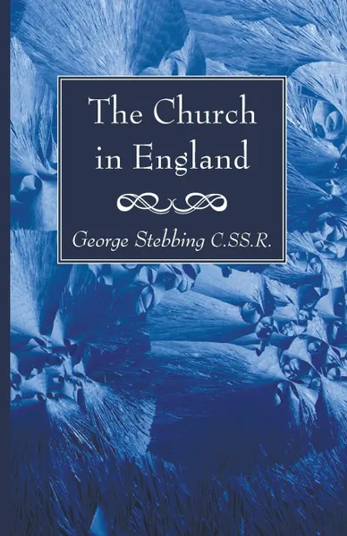 Обложка книги The Church in England, George C. SS. R Stebbing