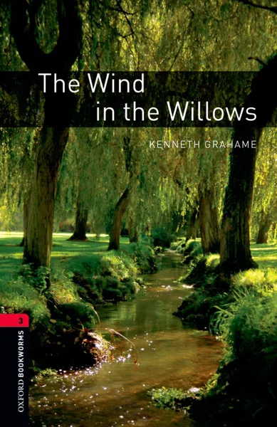 Обложка книги Oxford Bookworms Library Level 3: The Wind in the Willows, Kenneth Grahame