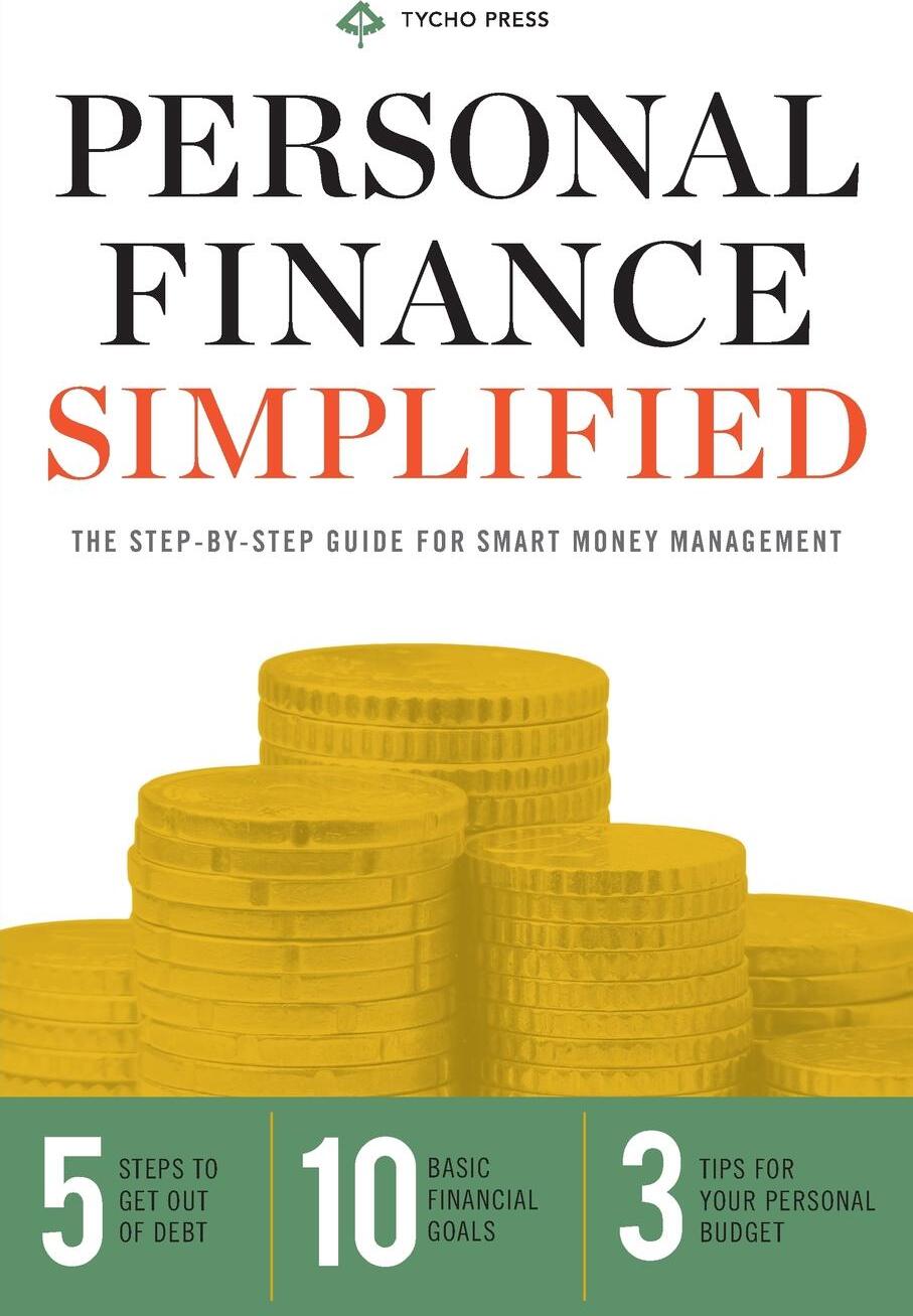фото Personal Finance Simplified. The Step-By-Step Guide for Smart Money Management