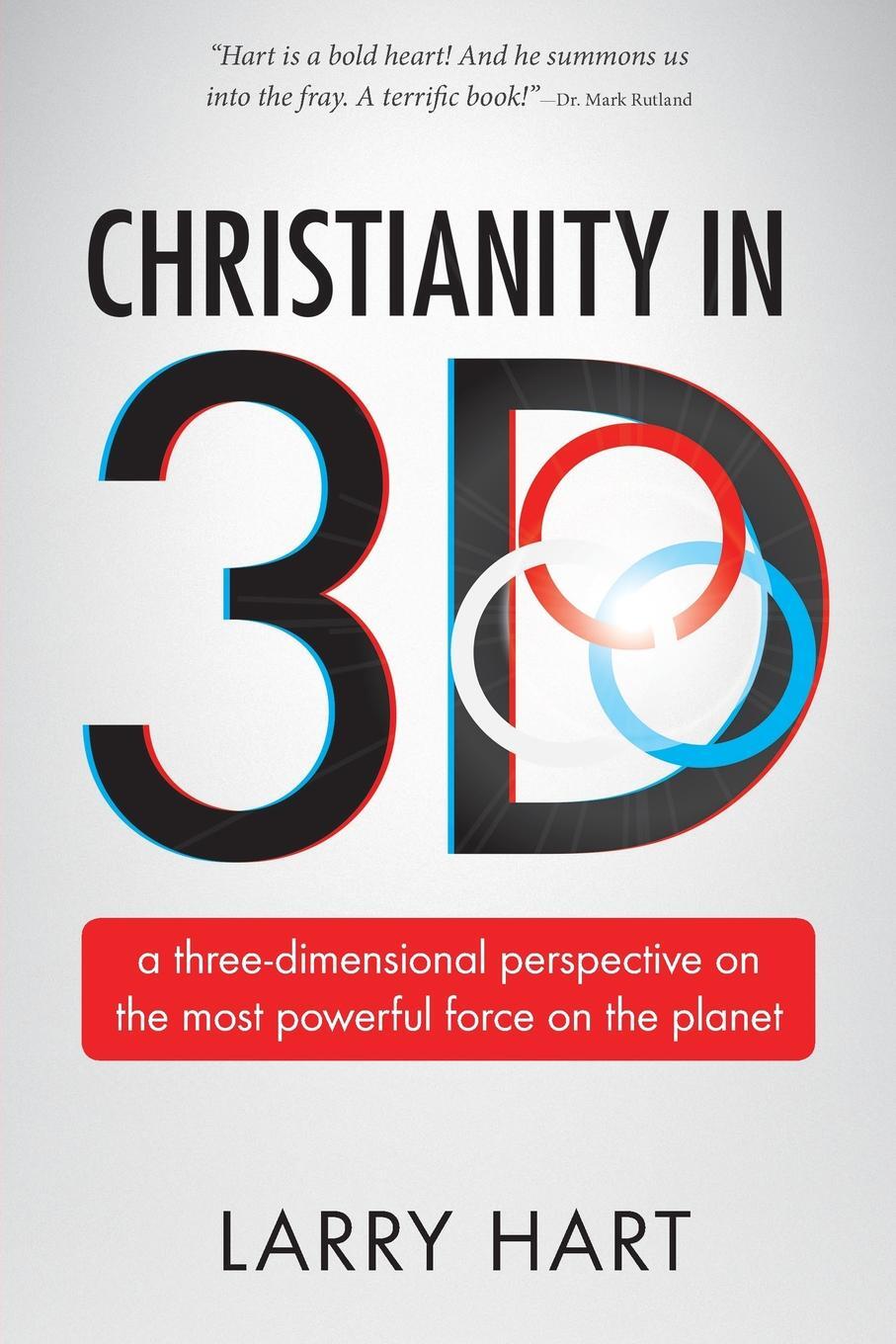 фото Christianity in 3D. a three-dimensional perspective on the most powerful force on the planet