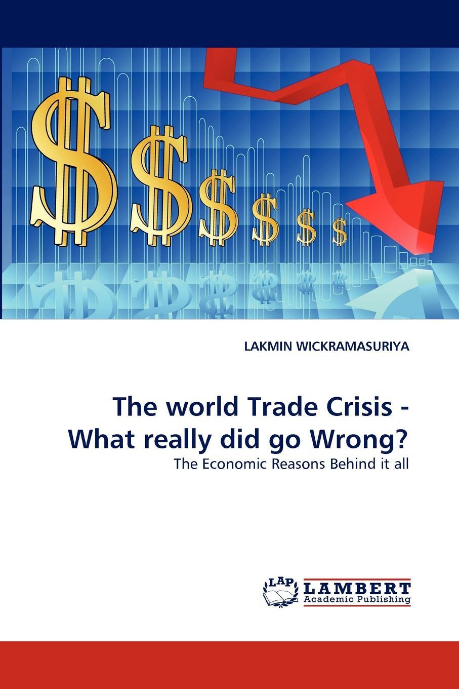 фото The world Trade Crisis - What really did go Wrong?