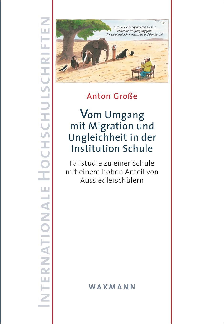 Vom Umgang mit Migration und Ungleichheit in der Institution Schule 9783830932260